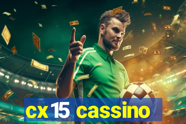 cx15 cassino